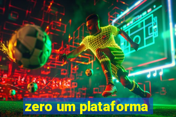 zero um plataforma